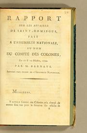Cover of: Rapport sur les affaires de Saint-Domingue: fait à l'Assemblée nationale, au nom du Comité des Colonies, les 11 & 12 octobre, 1790.