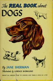 Cover of: The real book about dogs by Jane Sherman