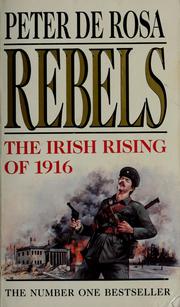 Cover of: Rebels: the Irish rising of 1916
