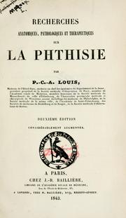 Cover of: Recherches anatomiques, pathologiques et thérapeutiques sur la phthisie