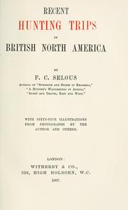 Cover of: Recent hunting trips in British North America