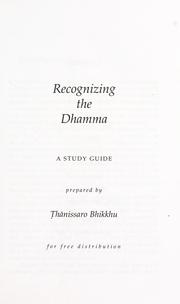 Cover of: Recognizing the dhamma by Thanissaro Bhikkhu.