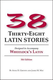 Thirty-eight Latin Stories by Anne H. Groton, James M. May