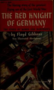 Cover of: The Red Knight of Germany: the story of Baron von Richthofen, Germany's great war bird