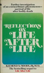 Cover of: Reflections on life after life by Raymond A. Moody