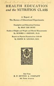 Cover of: Health education and the nutrition class: a report of the Bureau of educational experiments