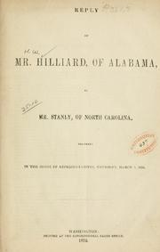 Cover of: Reply of Mr. Hilliard, of Alabama, to Mr. Stanly, of North Carolina by Henry W. Hilliard