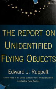 Cover of: The report on unidentified flying objects. by Edward J. Ruppelt