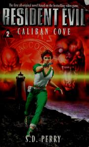 Resident Evil Caliban Cove by S. D. Perry