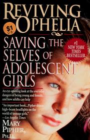 Cover of: Reviving Ophelia: saving the selves of adolescent girls