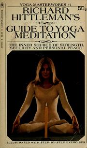 Cover of: Richard Hittleman's guide to yoga meditation.