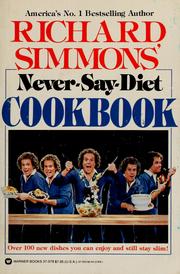 Cover of: Richard Simmons' Never-say-diet cookbook.