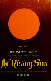 Cover of: The rising sun: the decline and fall of the Japanese Empire, 1936-1945.