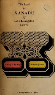 Cover of: The road to Xanadu by John Livingston Lowes