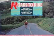 Cover of: Roads to ride by Grant Petersen