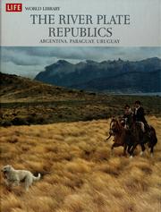 Cover of: The River Plate republics: Argentina, Paraguay, Uruguay by John Halcro Ferguson