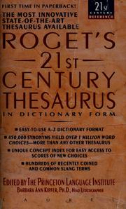 Cover of: Roget's 21st century thesaurus in dictionary form: the essential reference for home, school, or office