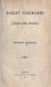 Cover of: Robert Schumanns Leben und Werke