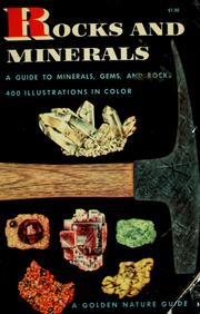 Cover of: Rocks and minerals: a guide to familiar minerals, gems, ores, and rocks