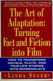 Cover of: The Art of Adaptation: Turning Fact and Fiction into Film