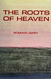 The roots of heaven. by Romain Gary
