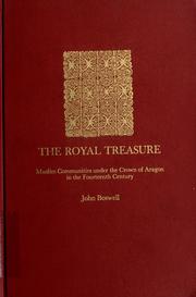 Cover of: The royal treasure: Muslim communities under the Crown of Aragon in the fourteenth century