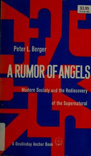 A rumor of angels by Peter L. Berger