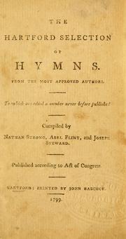 Cover of: The Hartford selection of hymns, compiled from the most approved authors: to which are added a number never before published