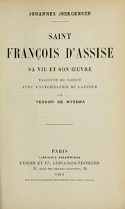 Cover of: Saint François d'Assise, sa vie et son oeuvre