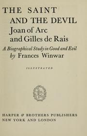 Cover of: The Saint and the devil: Joan of Arc and Gilles de Rais, a biographical study in good and evil.
