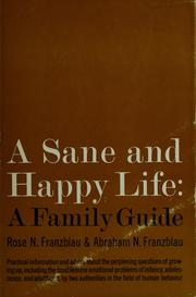Cover of: A sane and happy life: a family guide