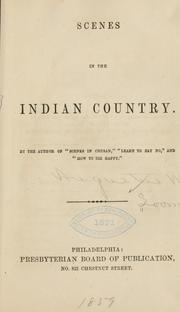 Cover of: Scenes in the Indian country.