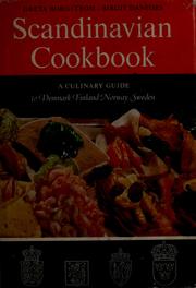 Cover of: Scandinavian cookbook: cookbook and culinary guide to the four Scandinavian countries Denmark, Finland, Norway, Sweden including smorgasbord and favorite national recipes