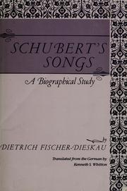 Cover of: Schubert's songs: a biographical study