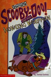 Cover of: Scooby-Doo! and the howling wolfman by James Gelsey