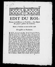 Cover of: Edit du roi, portant établissement à Versailles, d'un dépôt des papiers publics des colonies: donné à Versailles au mois de juin 1776 : enregistré en Parlement