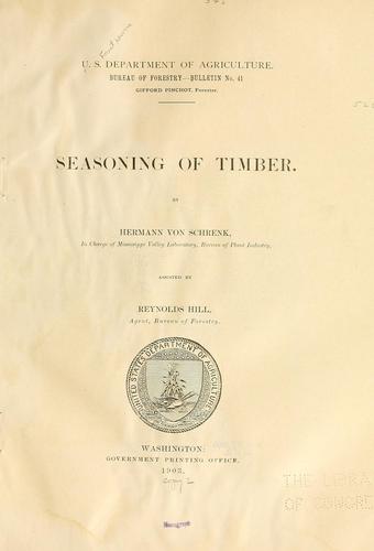 Seasoning of timber. by Von Schrenk, Hermann