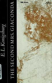 Cover of: The second Mrs. Giaconda by E. L. Konigsburg