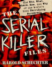Cover of: The serial killer files by Harold Schechter