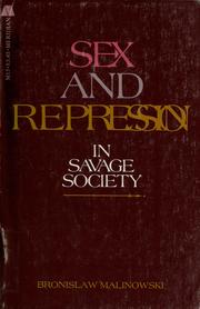 Sex and repression in savage society by Bronisław Malinowski