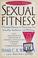 Cover of: Sexual fitness