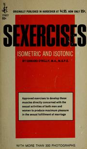 Cover of: Sexercises, isometric and isotonic by Edward O'Relly