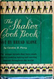 Cover of: The Shaker cook book: not by bread alone.