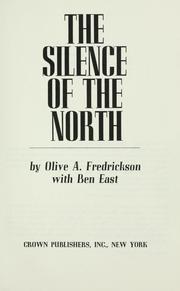 Cover of: The silence of the North by Olive A. Fredrickson