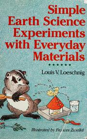 Cover of: Simple earth science experiments with everyday materials by Louis V. Loeschnig