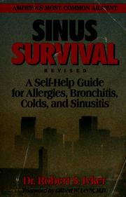 Cover of: Sinus survival: a self-help guide for allergies, bronchitis, colds, and sinusitis