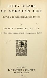 Cover of: Sixty years of American life, Taylor to Roosevelt, 1850 to 1910