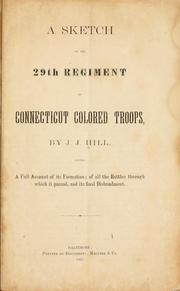 A sketch of the 29th regiment of Connecticut colored troops by Isaac J. Hill