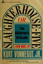 Cover of: Slaughterhouse-five: or, The children's crusade, a duty-dance with death.