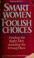 Cover of: Smart women, foolish choices